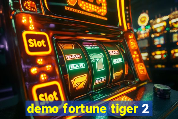 demo fortune tiger 2